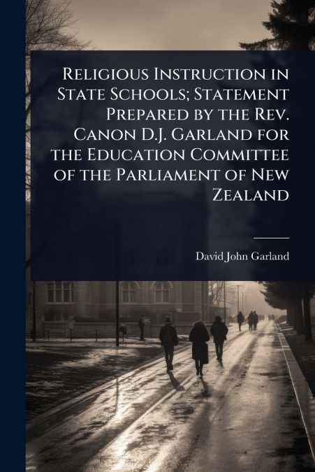 RELIGIOUS INSTRUCTION IN STATE SCHOOLS, STATEMENT PREPARED B