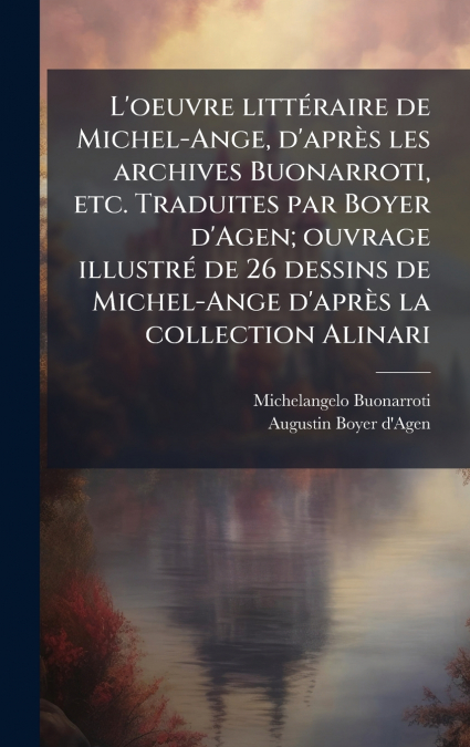 L?OEUVRE LITTERAIRE DE MICHEL-ANGE, D?APRÿS LES ARCHIVES BU