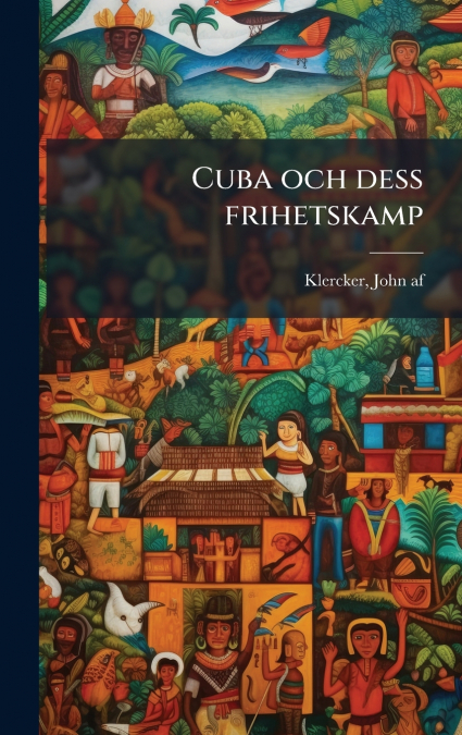 CUBA OCH DESS FRIHETSKAMP