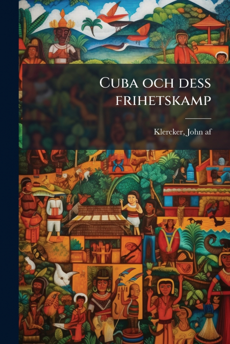 CUBA OCH DESS FRIHETSKAMP