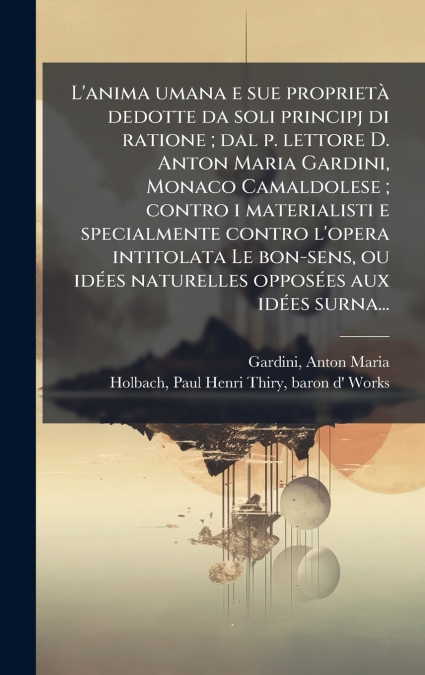 L?ANIMA UMANA E SUE PROPRIETA DEDOTTE DA SOLI PRINCIPJ DI R