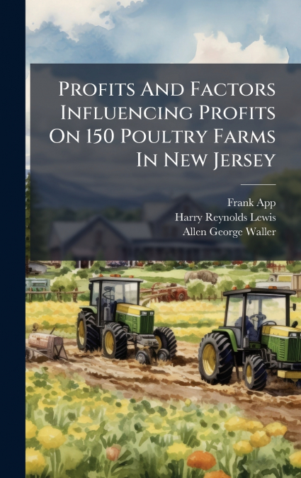 PROFITS AND FACTORS INFLUENCING PROFITS ON 150 POULTRY FARMS