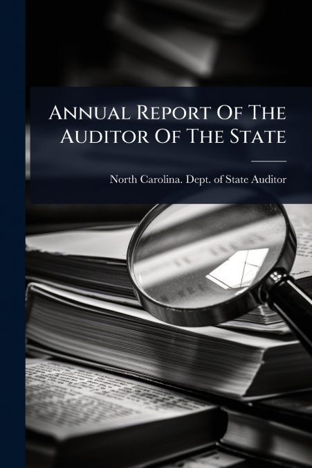 ANNUAL REPORT OF THE AUDITOR OF THE STATE