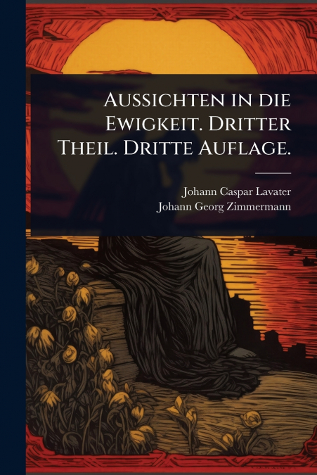 AUSSICHTEN IN DIE EWIGKEIT. DRITTER THEIL. DRITTE AUFLAGE.