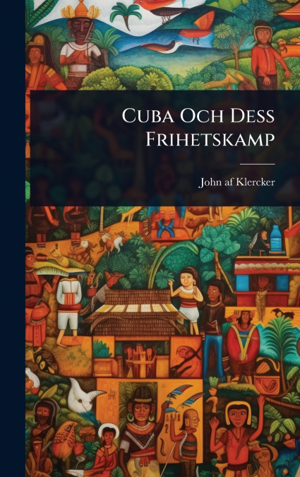 CUBA OCH DESS FRIHETSKAMP