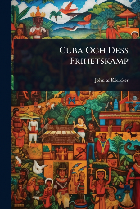 CUBA OCH DESS FRIHETSKAMP
