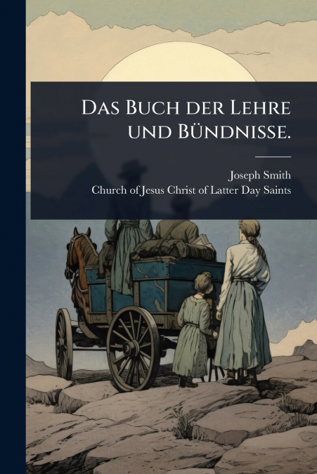 LAERDOMMENS OG PAGTENS BOG FOR JESU KRISTI KIRKE AF SIDSTE D
