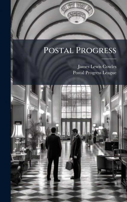 POSTAL PROGRESS