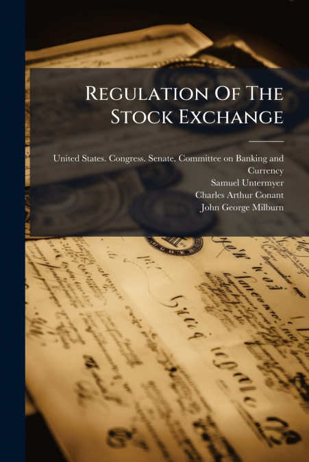 REGULATION OF THE STOCK EXCHANGE