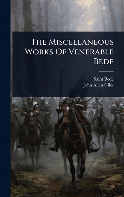 THE MISCELLANEOUS WORKS OF VENERABLE BEDE