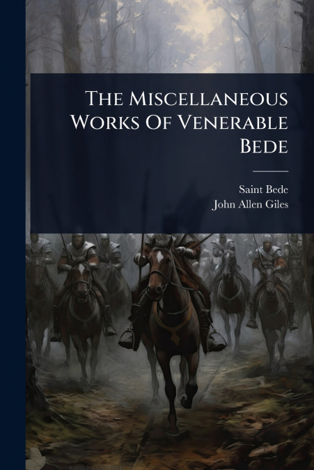 THE MISCELLANEOUS WORKS OF VENERABLE BEDE