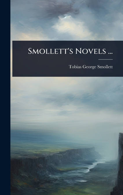 SMOLLETT?S NOVELS ...