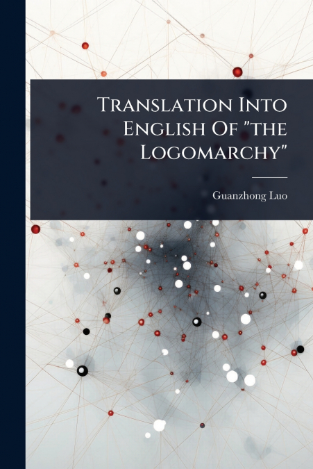 TRANSLATION INTO ENGLISH OF 'THE LOGOMARCHY'