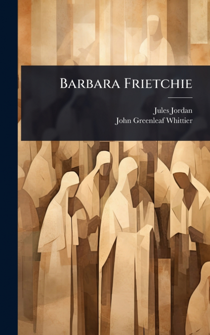 BARBARA FRIETCHIE (1894)