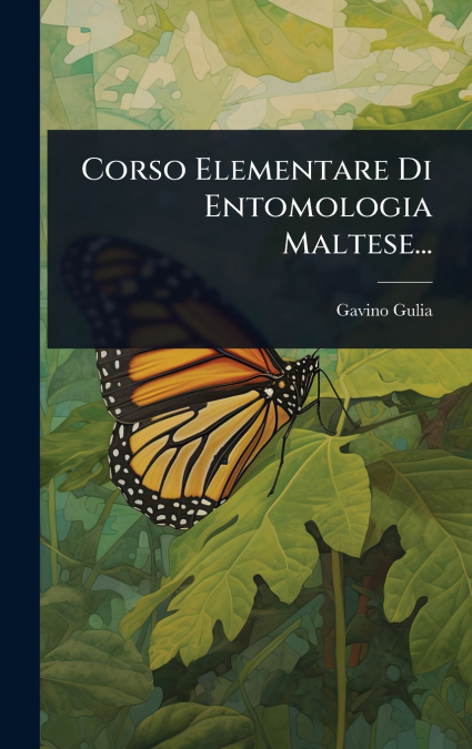 CORSO ELEMENTARE DI ENTOMOLOGIA MALTESE (1858)