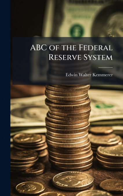 ABC OF THE FEDERAL RESERVE SYSTEM