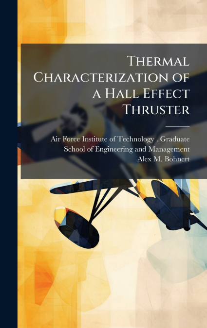 THERMAL CHARACTERIZATION OF A HALL EFFECT THRUSTER