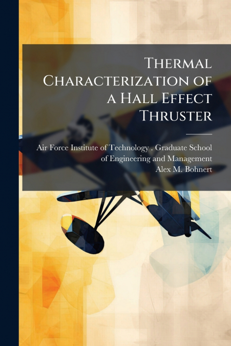 THERMAL CHARACTERIZATION OF A HALL EFFECT THRUSTER