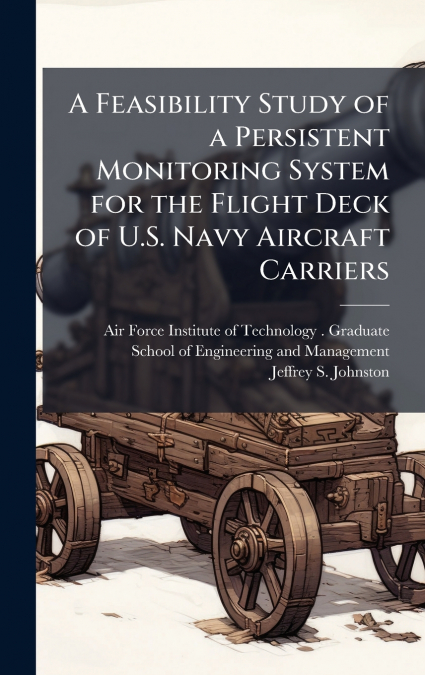 A FEASIBILITY STUDY OF A PERSISTENT MONITORING SYSTEM FOR TH