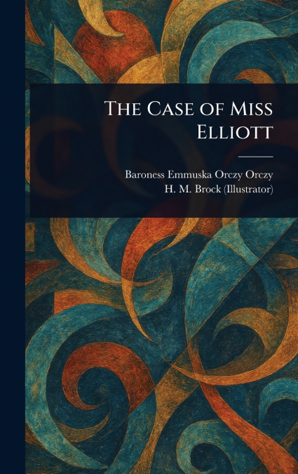 THE CASE OF MISS ELLIOTT