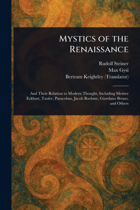 MYSTICS OF THE RENAISSANCE