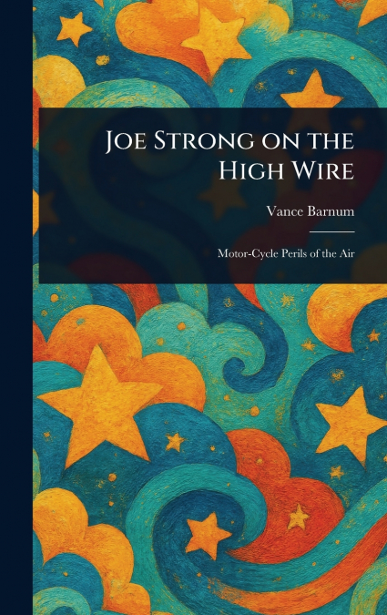 JOE STRONG ON THE HIGH WIRE