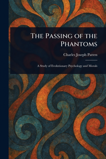 THE PASSING OF THE PHANTOMS