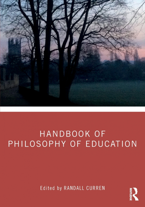 HANDBOOK OF PHILOSOPHY OF EDUCATION
