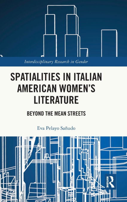 SPATIALITIES IN ITALIAN AMERICAN WOMEN?S LITERATURE