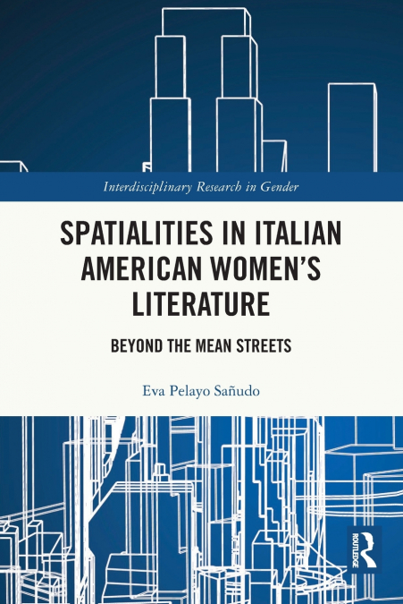 SPATIALITIES IN ITALIAN AMERICAN WOMEN?S LITERATURE