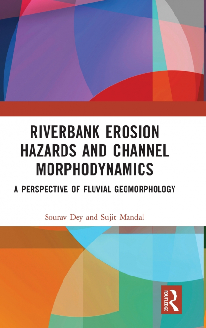RIVERBANK EROSION HAZARDS AND CHANNEL MORPHODYNAMICS