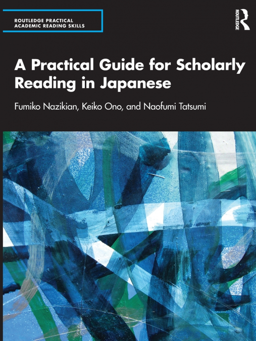 A PRACTICAL GUIDE FOR SCHOLARLY READING IN JAPANESE