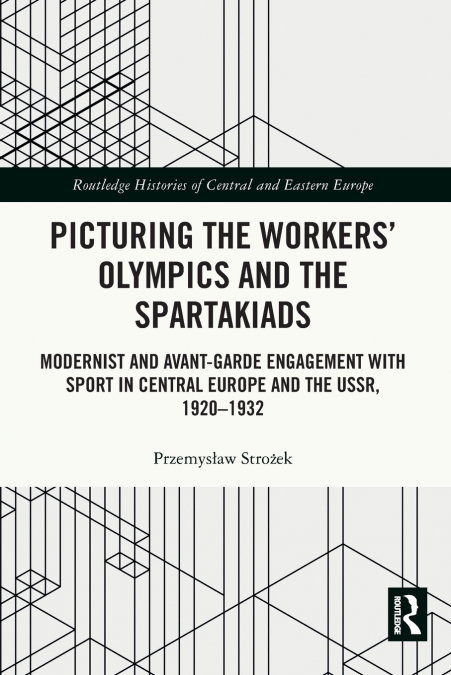 PICTURING THE WORKERS? OLYMPICS AND THE SPARTAKIADS