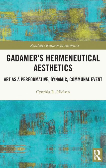 GADAMER?S HERMENEUTICAL AESTHETICS