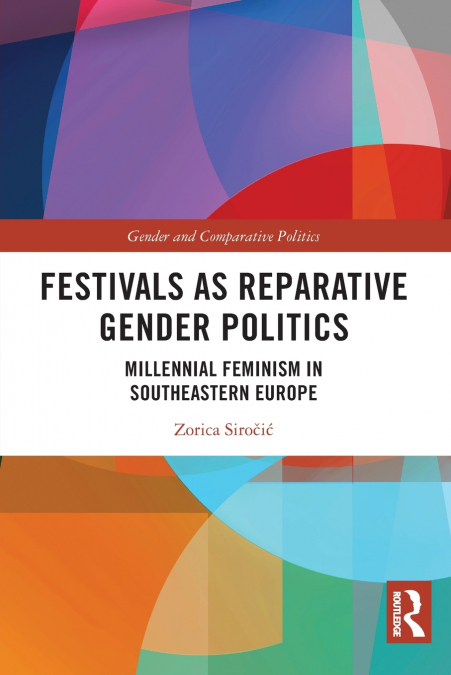 FESTIVALS AS REPARATIVE GENDER POLITICS