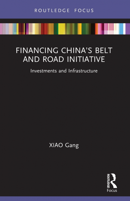 FINANCING CHINA?S BELT AND ROAD INITIATIVE