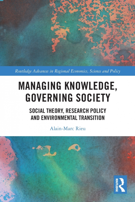 MANAGING KNOWLEDGE, GOVERNING SOCIETY