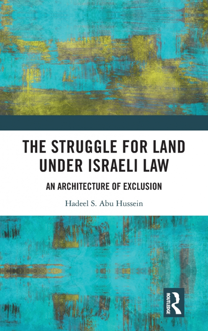 THE STRUGGLE FOR LAND UNDER ISRAELI LAW