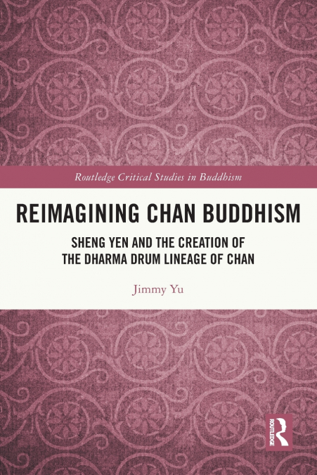 REIMAGINING CHAN BUDDHISM