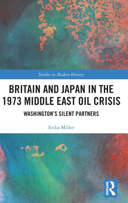 BRITAIN AND JAPAN IN THE 1973 MIDDLE EAST OIL CRISIS