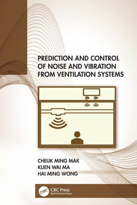 PREDICTION AND CONTROL OF NOISE AND VIBRATION FROM VENTILATI