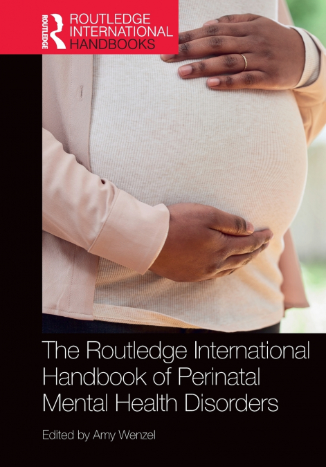THE ROUTLEDGE INTERNATIONAL HANDBOOK OF PERINATAL MENTAL HEA