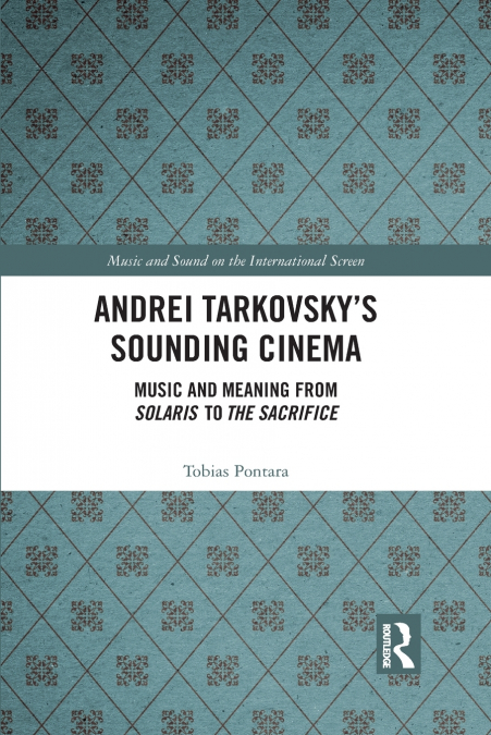 ANDREI TARKOVSKY?S SOUNDING CINEMA