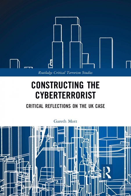 CONSTRUCTING THE CYBERTERRORIST
