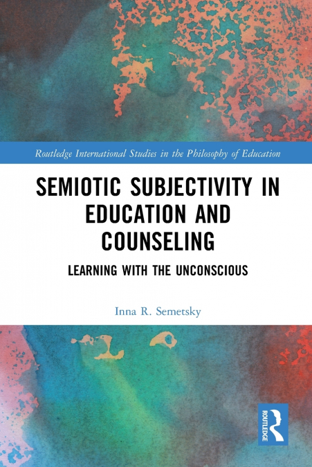 SEMIOTIC SUBJECTIVITY IN EDUCATION AND COUNSELING