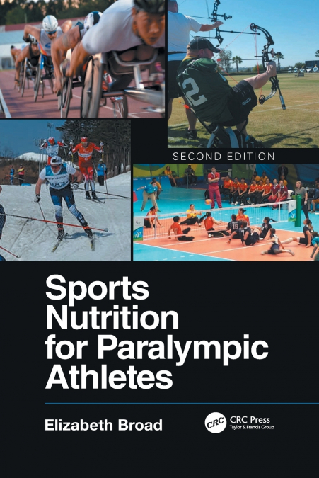 SPORTS NUTRITION FOR PARALYMPIC ATHLETES, SECOND EDITION