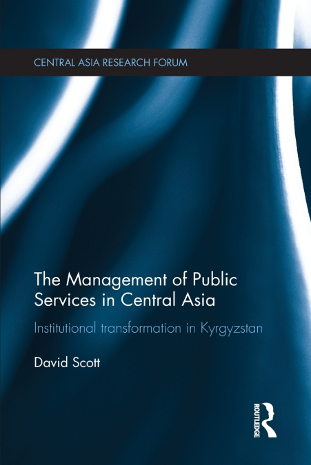THE MANAGEMENT OF PUBLIC SERVICES IN CENTRAL ASIA