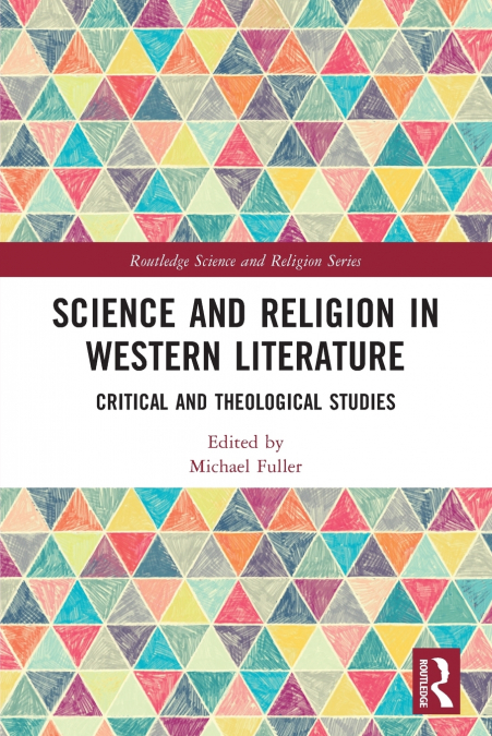 SCIENCE AND RELIGION IN WESTERN LITERATURE