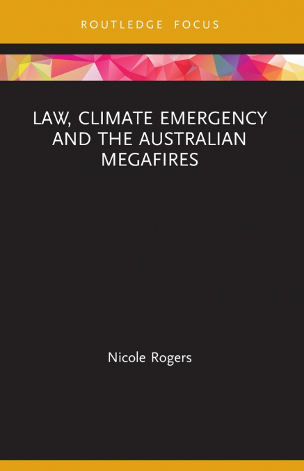 LAW, CLIMATE EMERGENCY AND THE AUSTRALIAN MEGAFIRES