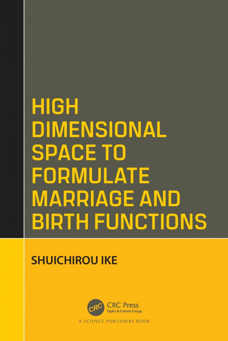 HIGH DIMENSIONAL SPACE TO FORMULATE MARRIAGE AND BIRTH FUNCT